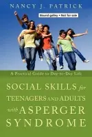 Social Skills for Teenagers and Adults with Asperger Syndrome - Patrick, Nancy J