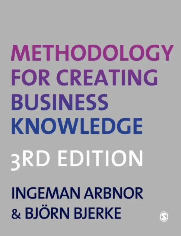 Methodology for Creating Business Knowledge - Arbnor, Ingeman a Bjerke, Bjorn
