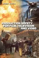 Production Safety for Film, Television and Video - Small, Robin (Senior Lecturer in Television, Media Department, University of Huddersfield. Runs production safety courses for the Independent TV Training Association.)
