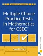 Multiple Choice Practice Tests in Mathematics for CXC - Ali, Fayad W