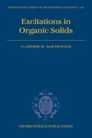 Excitations in Organic Solids - Agranovich, Vladimir M. (Research Professor, Research Professor, Chemistry Department, The University of Texas at Dallas)