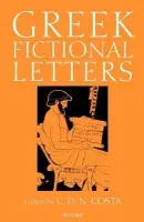 Greek Fictional Letters - Costa, C. D. N. (Emeritus Professor of Classics, Emeritus Professor of Classics, University of Birmingham)
