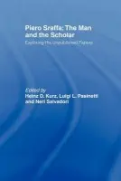 Piero Sraffa: The Man and the Scholar
