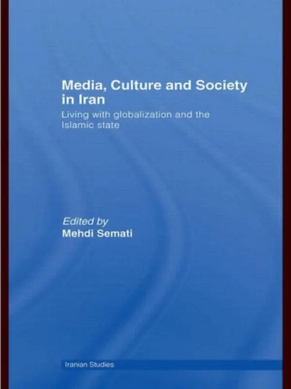 Media, Culture and Society in Iran