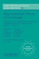 Representation Theory of Lie Groups - Atiyah, M. F. a Bott, R. a Helgason, S. a Kazhdan, D. a Kostant, B. a Lustztig, G.