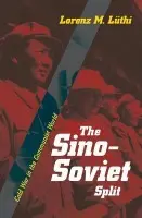 Sino-Soviet Split - Luthi, Lorenz M.