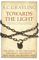 Towards the Light - Grayling, Professor A. C.