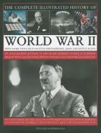 Complete Illustrated History of World War Two - Sommerville, Donald