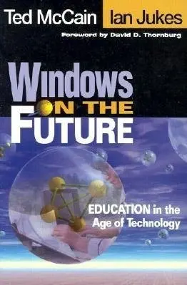 Windows on the Future - McCain, Ted a Jukes, Ian