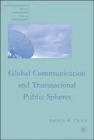 Global Communication and Transnational Public Spheres - Crack, A.