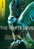 White Devil (York Notes Advanced) English Literature Study Guide - for 2026, 2027 exams - Webster, J.