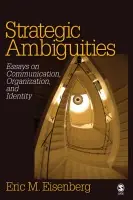 Strategic Ambiguities - Eisenberg, Eric M.