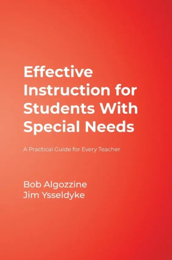 Effective Instruction for Students With Special Needs - Algozzine, Bob a Ysseldyke, James E.