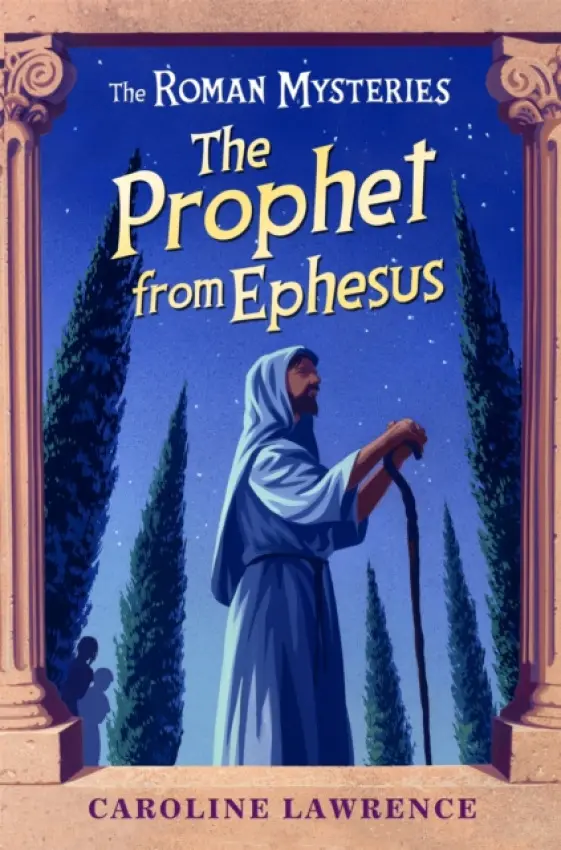 Roman Mysteries: The Prophet from Ephesus - Lawrence, Caroline