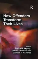 How Offenders Transform Their Lives