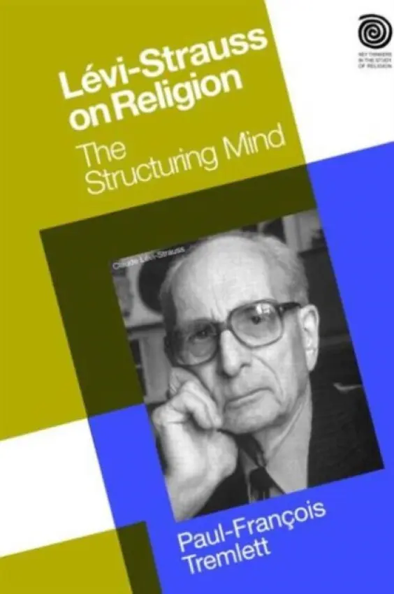 Levi-Strauss on Religion - Tremlett, Paul-Francois