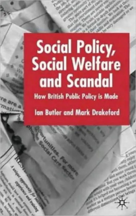 Social Policy, Social Welfare and Scandal - Butler, I. a Drakeford, M.
