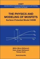 Physics And Modeling Of Mosfets, The: Surface-potential Model Hisim - Ezaki, Tatsuya (Hiroshima Univ, Japan) a Mattausch, Hans Jurgen (Hiroshima Univ, Japan) a Miura-mattausch, Mitiko (Hiroshima Univ, Japan)