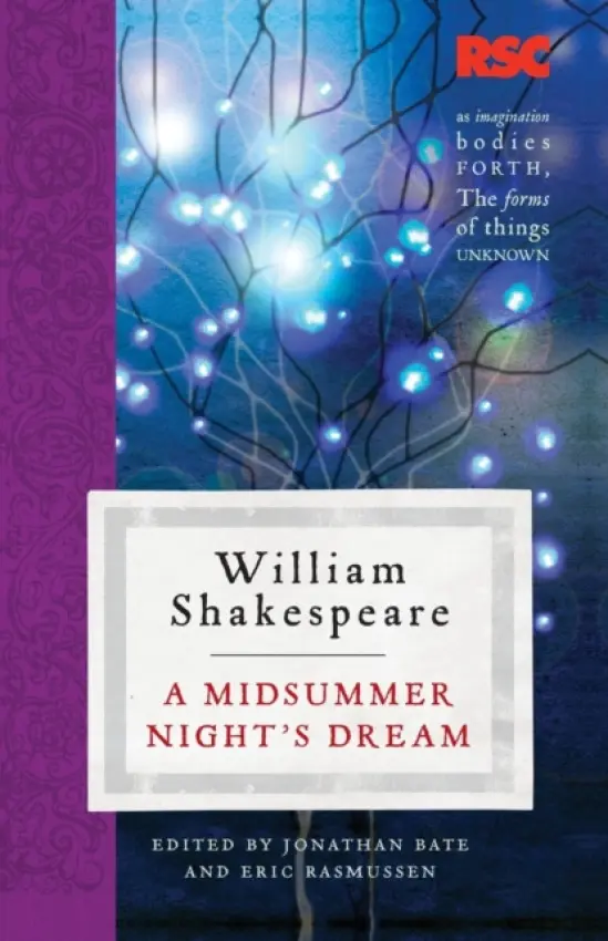 Midsummer Night's Dream - Rasmussen, Prof. Eric (University of Nevada, Reno, USA) a Bate, Jonathan (University of Oxford, Oxford)