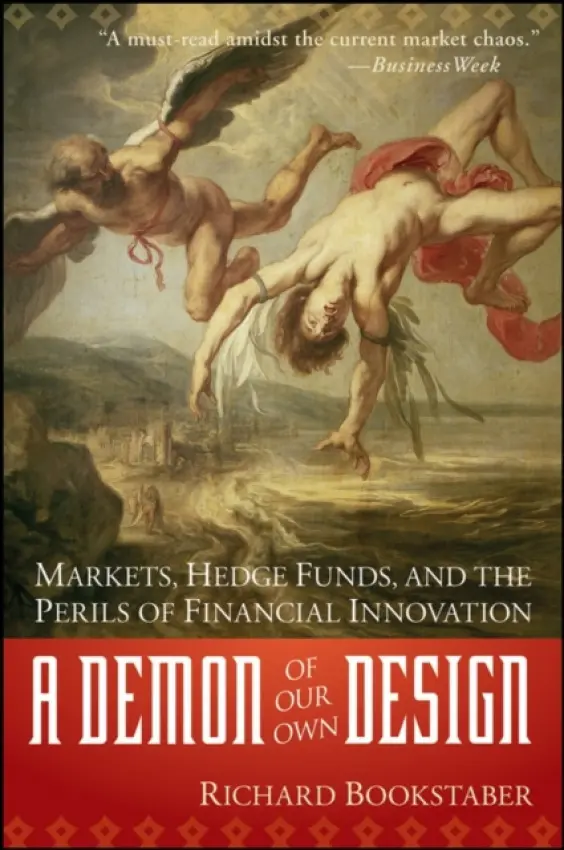 Demon of Our Own Design - Bookstaber, Richard