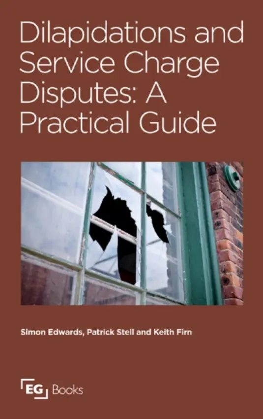 Dilapidations and Service Charge Disputes - Edwards, Simon a Stell, Patrick a Firn, Keith