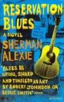 Reservation Blues - Alexie, Sherman