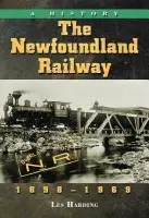Newfoundland Railway, 1898-1969 - Harding, Les
