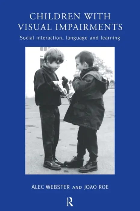 Children with Visual Impairments - Roe, Joao a Webster, Alec