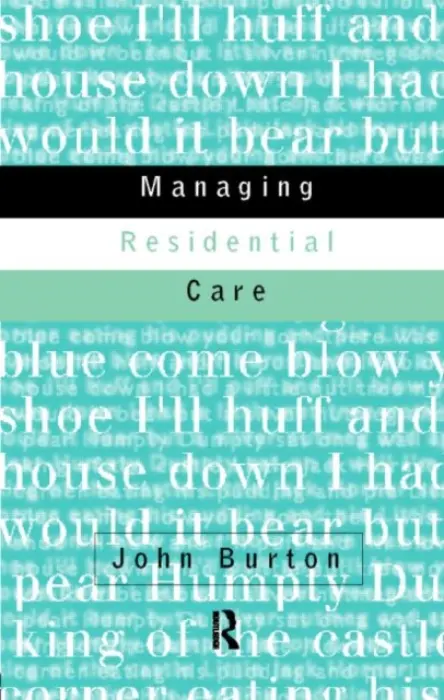 Managing Residential Care - Burton, John