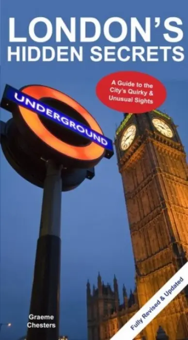 London's Hidden Secrets - Chesters, Graeme