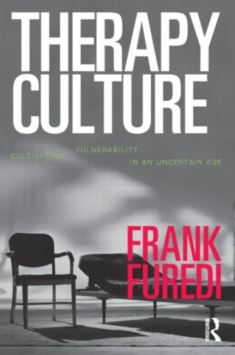 Therapy Culture:Cultivating Vu - Furedi, Frank