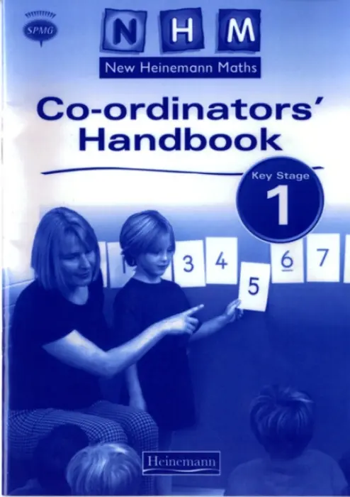 New Heinemann Maths Key Stage 1 Co-ordinator's Handbook - SPMG, Scottish Primary Maths Group