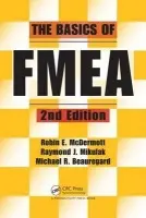 Basics of FMEA - Mikulak, Raymond J. (Resource Engineering, Tolland, Connecticut, USA) a McDermott, Robin (Resource Engineering, Tolland, Connecticut, USA) a Beauregard, Michael (Resource Engineering, Tolland, Connecticut, USA)