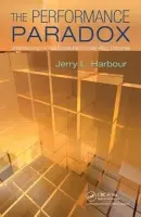 Performance Paradox - Harbour, Jerry L. (Battelle, Albuquerque, NM, USA)