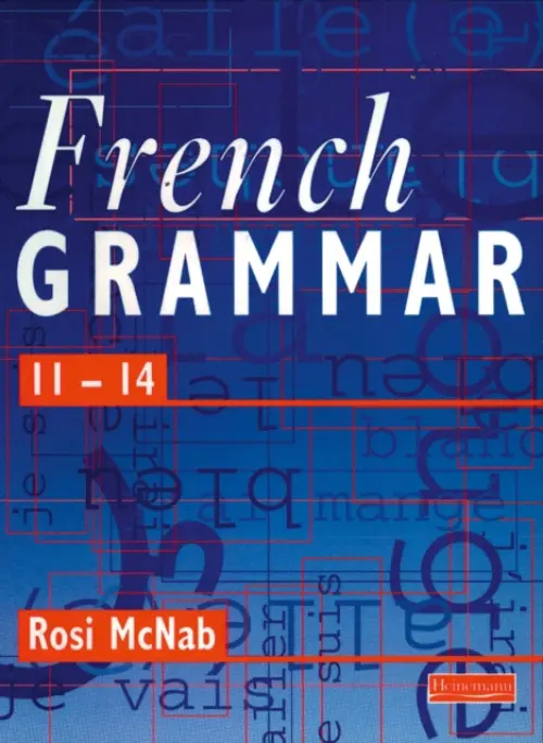 French Grammar 11-14 Pupil Book - McNab, Rosi