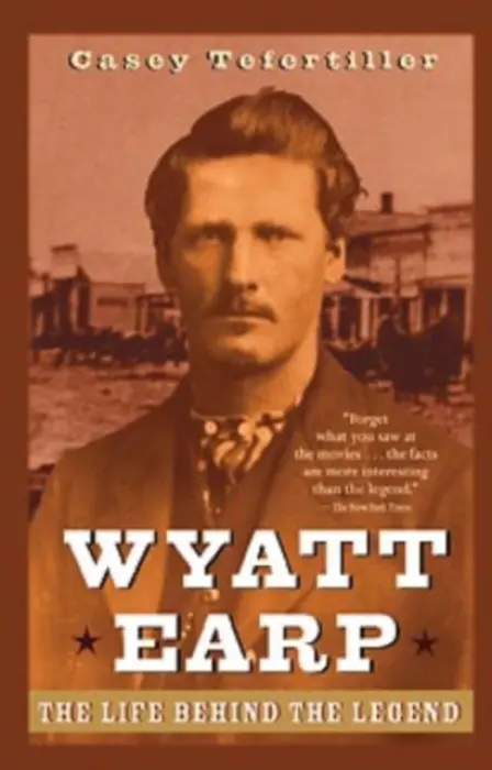 Wyatt Earp - Tefertiller, Casey (San Bruno, California)