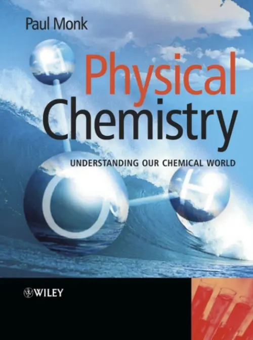 Physical Chemistry - Monk, Paul M. S. (Manchester Metropolitan University, UK)