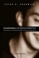Schizophrenia: The Positive Perspective - Chadwick, Peter a Chadwick, Peter K.