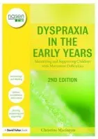 Dyspraxia in the Early Years - Macintyre, Christine (Moray House School of Education, Edinburgh University, UK)