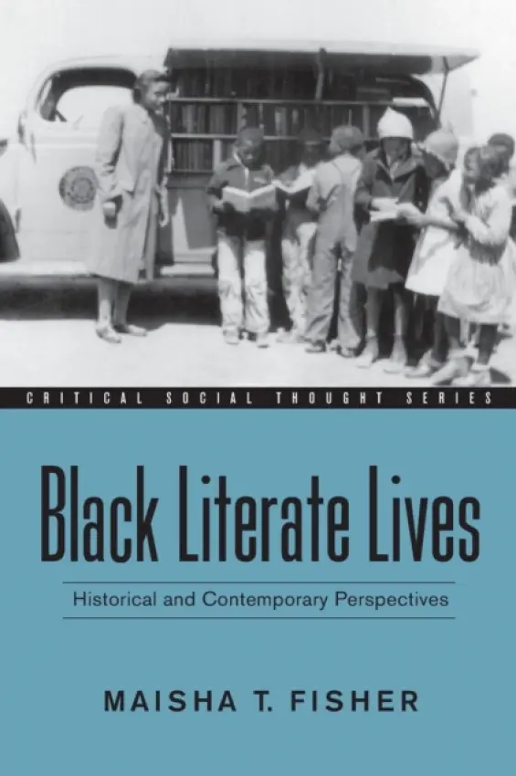 Black Literate Lives - Fisher, Maisha T. (Emory University, USA)