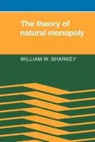 Theory of Natural Monopoly - Sharkey, William W.