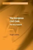 European Civil Code - Collins, Hugh (London School of Economics and Political Science)