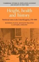 Height, Health and History - Floud, Roderick (Provost) a Wachter, Kenneth a Gregory, Annabel (Dr)
