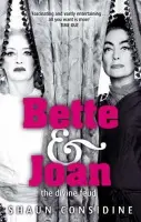 Bette And Joan: THE DIVINE FEUD - Considine, Shaun