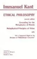 Kant: Ethical Philosophy - Kant, Immanuel