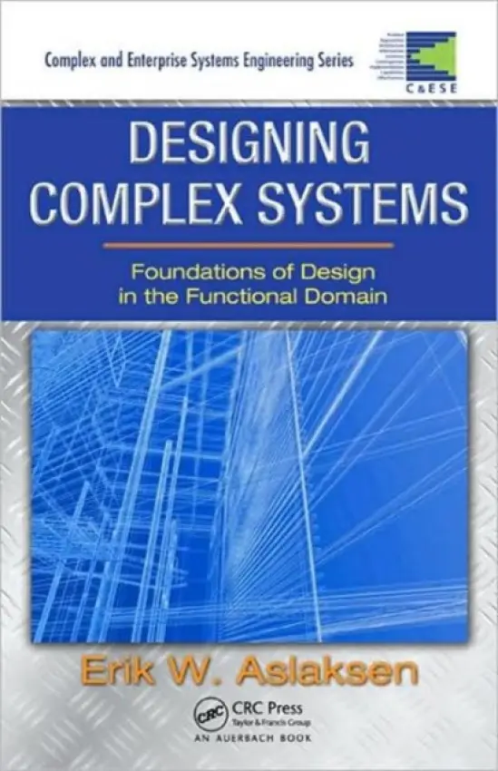 Designing Complex Systems - Aslaksen, Erik W.