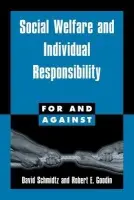 Social Welfare and Individual Responsibility - Schmidtz, David (University of Arizona) a Goodin, Robert E. (Australian National University, Canberra)