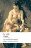 Medea and Other Plays - Eurípidés