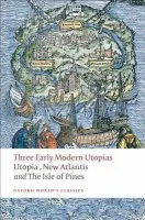 Three Early Modern Utopias - More, Thomas a Bacon, Francis a Neville, Henry