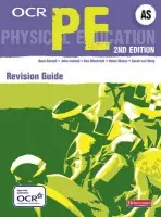 OCR AS PE Revision Guide - van Wely, Sarah a Ireland, John a Carnell, Dave a Mackreth, Ken a Moors, Helen